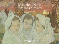 Maurice Denis, femmes aim?es