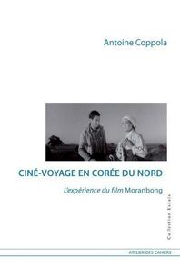 Atelier Cine Voyageen Coree Du Nord (Paperback)