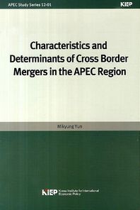Characteristics and Determinants of Cross Border Mergers in the APEC Region  APEC Study Series