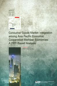 Consumer Goods Market Integration among Asia Pacific Economic Cooperation Member Economiea  APEC Study Series