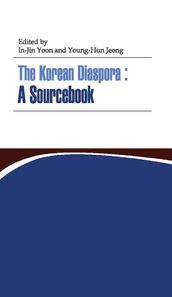 한국학중앙연구원  The Korean Diaspora: A Sourcebook 현대한국 영문자료총서