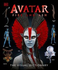Avatar Fire and Ash the Visual Dictionary